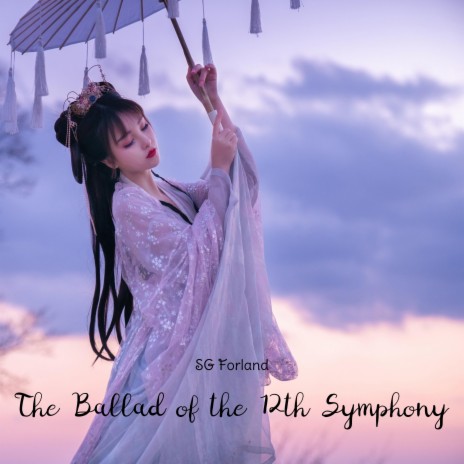 The Ballad of the 12th Symphony | Boomplay Music
