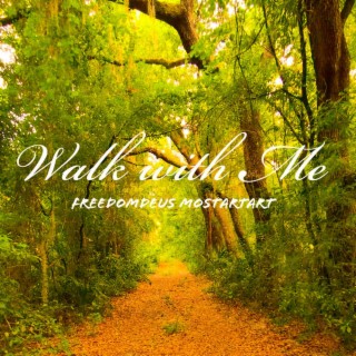 Walk with Me