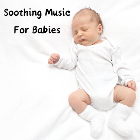 Soft Gentle Melodies ft. Baby Sleep Music, Classical Lullabies & Soothing Piano Classics For Sleeping Babies | Boomplay Music