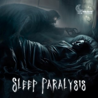 Sleep Paralysis: The Nightmare, Stop Night Terror, Hallucinations, Panic and Fear, Parasomnia, Out-of-Body Experience, Floating Sensation, Hypervigilant State and Hissing Noises!