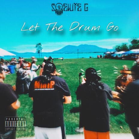 Let The Drum Go | Boomplay Music