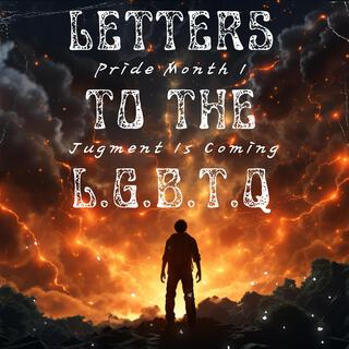 Pride Month (Letters To The L.G.B.T.Q)