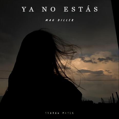 Ya no estás | Boomplay Music