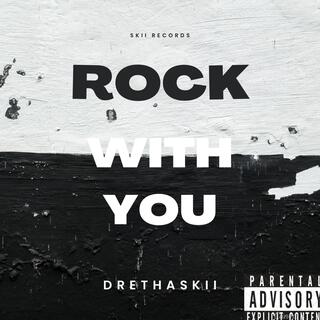 Rock with you