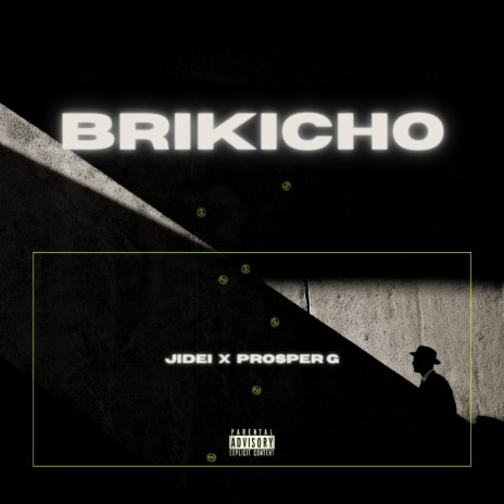 BRIKICHO ft. Prosper G | Boomplay Music