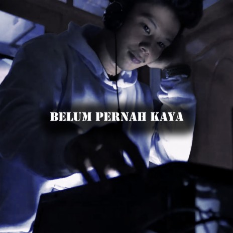 Belum Pernah Kaya | Boomplay Music