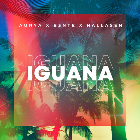 Iguana ft. B3nte & Hallasen | Boomplay Music