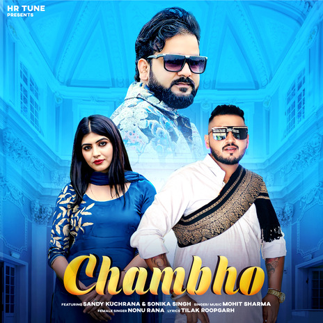 Chambho ft. Nonu Rana, Sandy Kuchrana & Sonika Singh