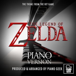 The Legend of Zelda Main Theme (From The Legend of Zelda) (Piano Version)