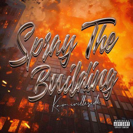 Spray The Building | Boomplay Music