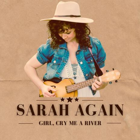 GIRL, CRY ME A RIVER | Boomplay Music