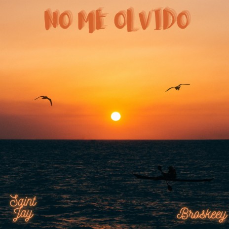 No Me Olvido ft. Broskeey