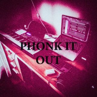 Phonk it out