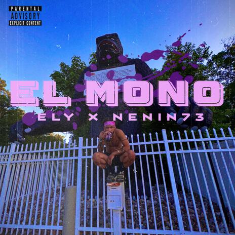 El mono ft. Nenin73 | Boomplay Music