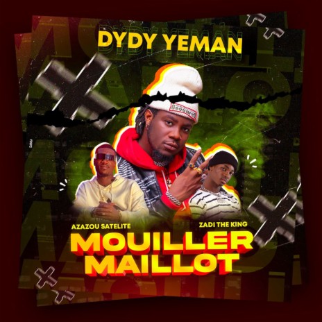 Mouiller Maillot ft. Azazou Satelite & ZADI THE KING | Boomplay Music