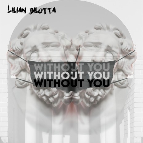 Whithout You | Boomplay Music
