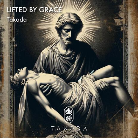 Lifted by Grace | Boomplay Music