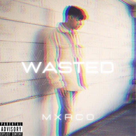 Wasted | Boomplay Music