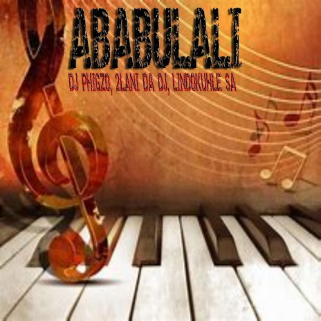 Ababulali ft. 2lani Da DJ & Lindokuhle SA | Boomplay Music