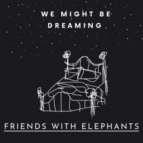 We Might Be Dreaming | Boomplay Music