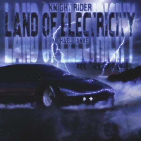 Land of Electricity ft. Michael Hanke