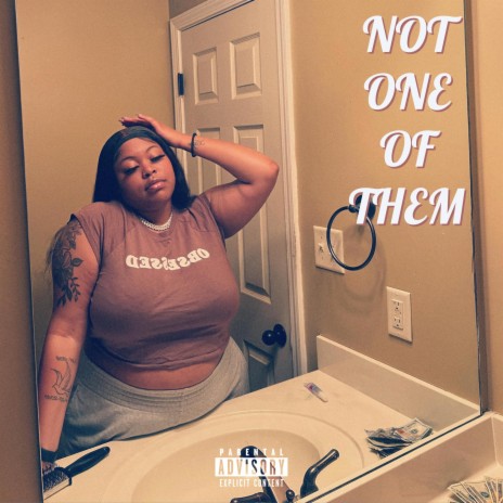 NOT ONE OF THEM | Boomplay Music