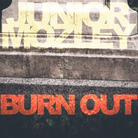 Burn Out | Boomplay Music