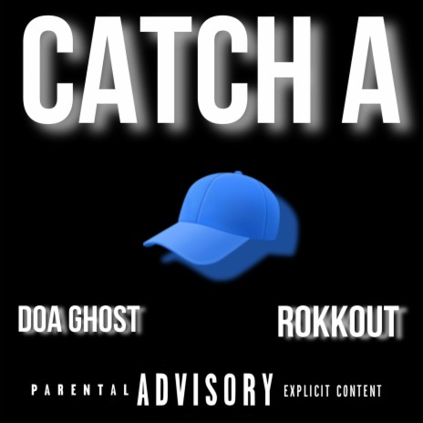 Catch A Hat ft. Rokkout | Boomplay Music