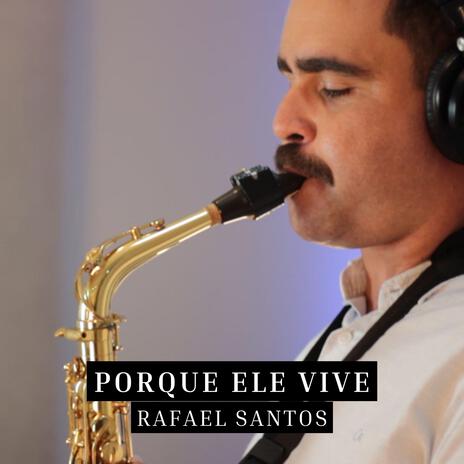 Porque Ele Vive | Boomplay Music