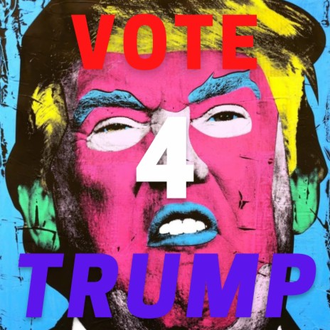 Vote 4 Trump ft. Derty Dan | Boomplay Music