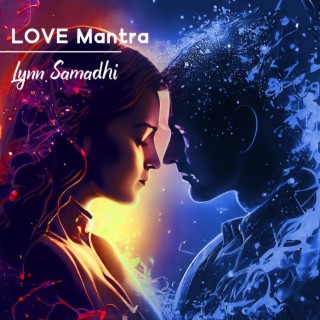 Love Mantra: Attract Love, Extremely Powerful Mantra, Meditation Love Music