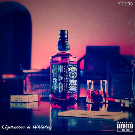 Cigarettes & Whiskey | Boomplay Music