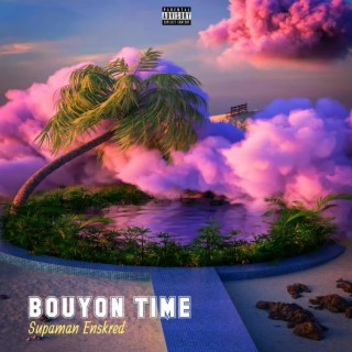 Bouyon Time