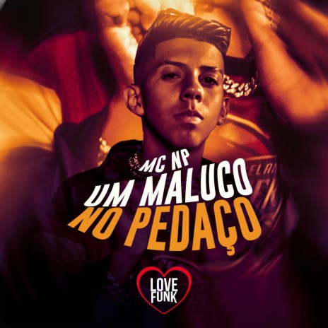 Um Maluco no Pedaço | Boomplay Music