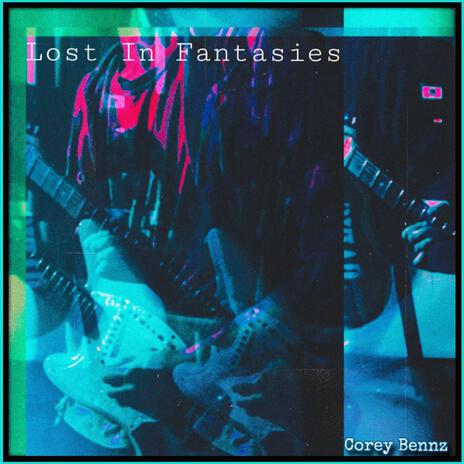 Lost In Fantasies | Boomplay Music