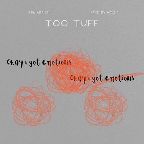Too Tuff | Boomplay Music