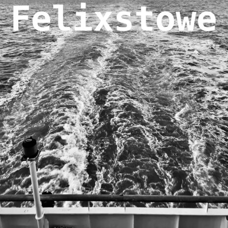 Felixstowe ft. Aeron Z Jones | Boomplay Music