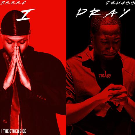 I Pray ft. 3EEEs | Boomplay Music