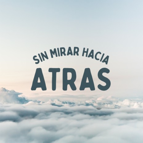 Sin Mirar Hacia Atrás ft. Eljonh | Boomplay Music