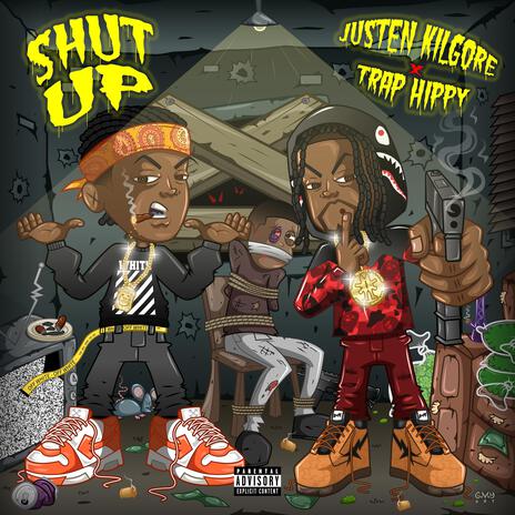 Shut Up ft. Trap Hippy | Boomplay Music