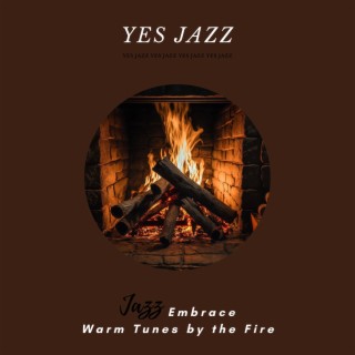 Jazz Embrace: Warm Tunes by the Fire