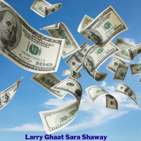Larry Ghaat Sara Shaway ft. Mohsin Khattak | Boomplay Music
