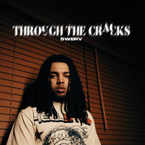 Through The Cracks | Boomplay Music
