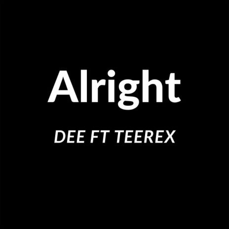 Alright ft. Teerex | Boomplay Music
