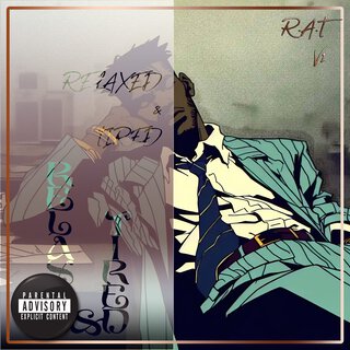 R.A.T (Relaxed & Tired)