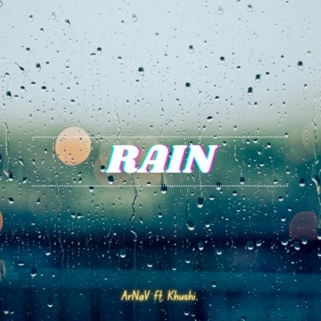 Rain ft. Khushi | Boomplay Music
