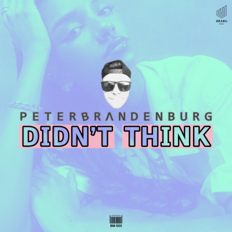 Didn't Think | Boomplay Music