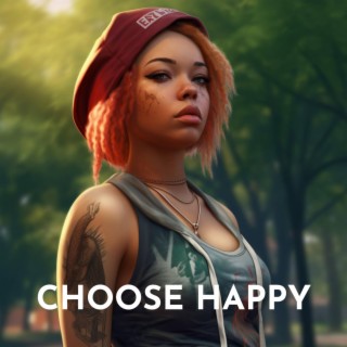 Choose Happy