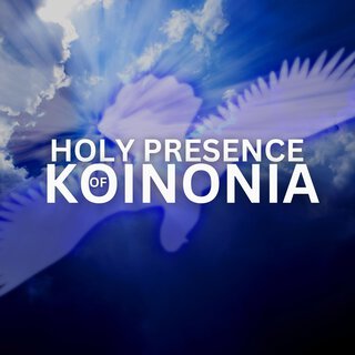 Holy Presence of Koinonia