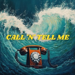 Call 'N' Tell Me